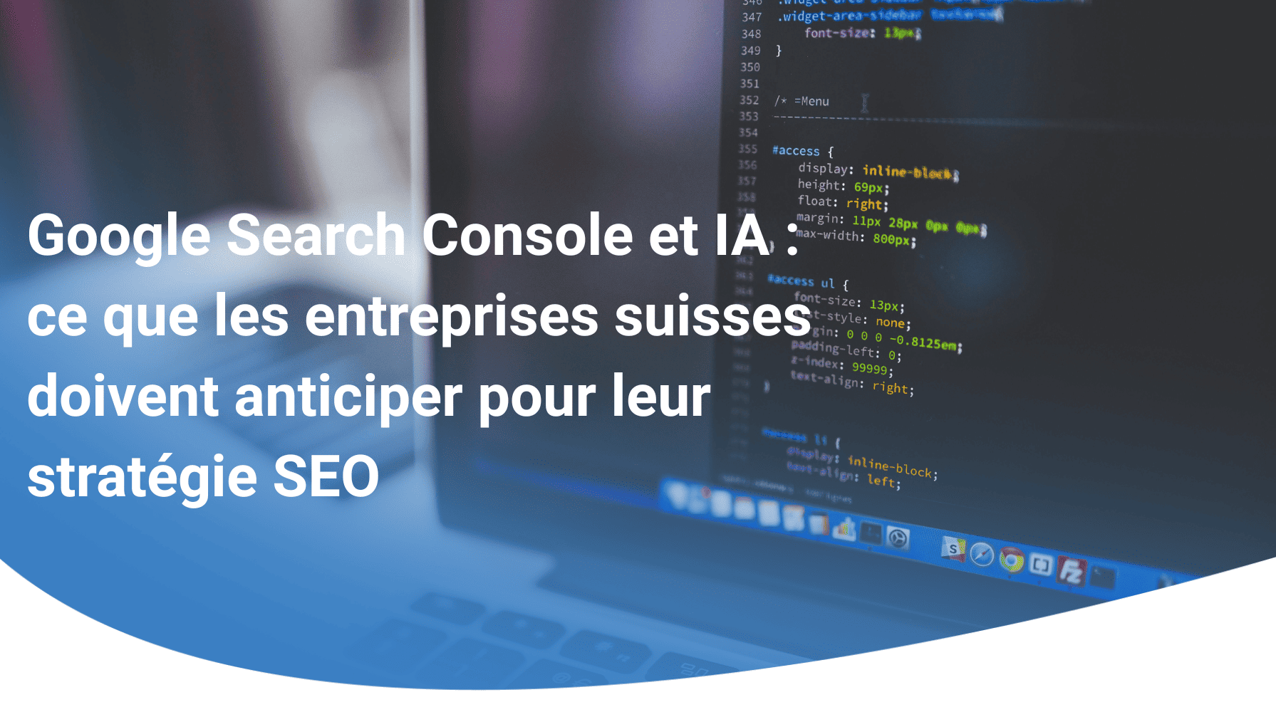 Google Search Console et IA : ce que les entreprises suisses doivent anticiper pour leur stratégie SEO